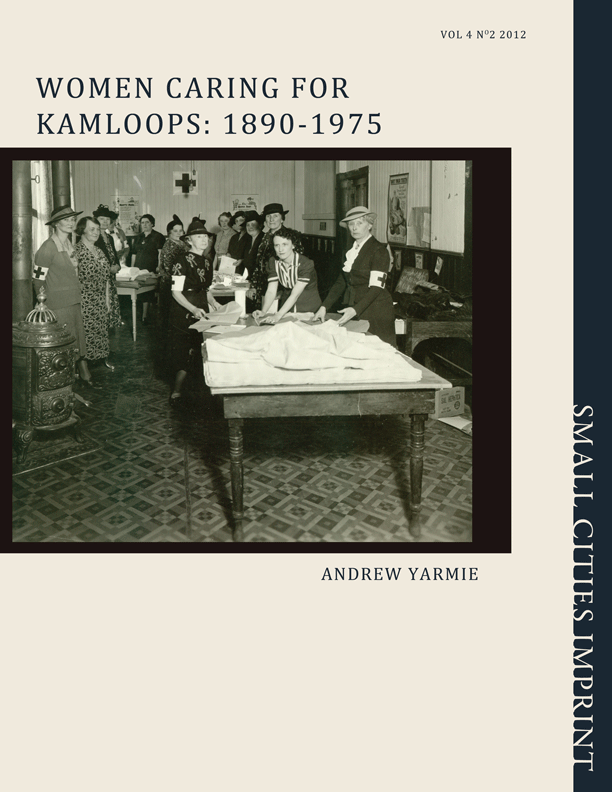 					View Vol. 4 No. 2 (2012): WOMEN CARING FOR KAMLOOPS: 1890-1975
				